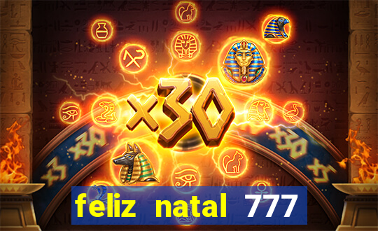 feliz natal 777 plataforma login